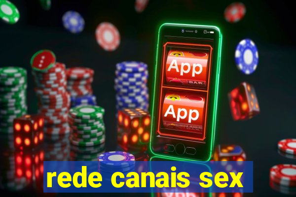 rede canais sex